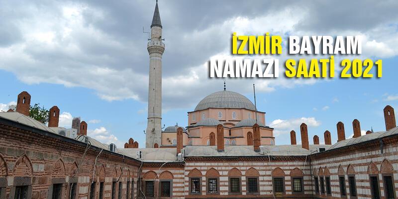 İzmir bayram namazı saat kaçta? İzmir bayram namazı vakti 2021 Diyanet: İzmir Kurban Bayramı namazı kaçta kılınacak? İzmir bayram namazı vakti!